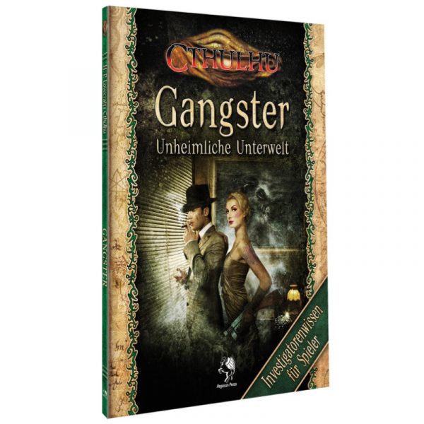 Cthulhu: Gangster - Unheimliche Unterwelt - Investigatorenwissen für Spieler