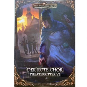 Das Schwarze Auge DSA Abenteuer Der Rote Chor - Theaterritter 6 für DSA 5