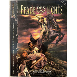 Pfade des Lichts - Abenteuer 123 Gruppenabenteuer Das Schwarze Auge Regelversion DSA4