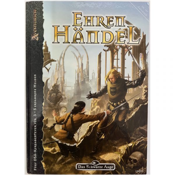 Ehrenhändel - Abenteuer 147 Gruppenabenteuer Das Schwarze Auge Regelversion DSA4 - Begleitabenteuer zum Regionalband Herz des Reiches