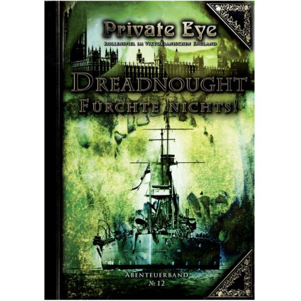 Private Eye: Dreadnought - Fürchte Nichts! - Abenteuer Nr. 12 England 1880s