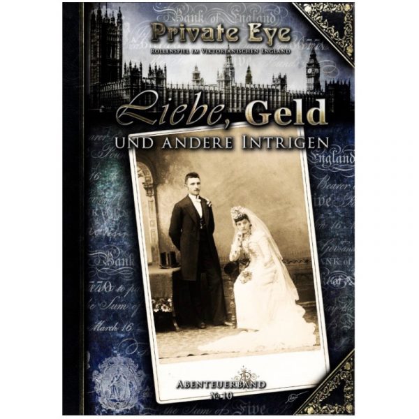 Private Eye: Liebe, Geld und andere Intrigen - Abenteuer Nr. 10 England 1880s