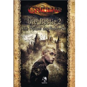 Cthulhu: Die Bestie 2 - Die Träume des Nophru-Ka - Gruppenabenteuer Abenteuerkampagne