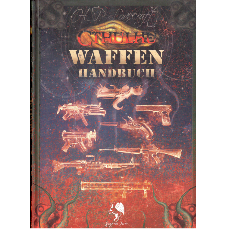 Cthulhu: Waffenhandbuch - Quellenband für alle Epochen