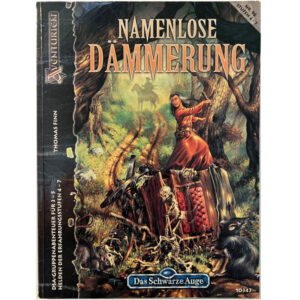 Namenlose Dämmerung - Abenteuer 098 Teil 1 Simyala-Trilogie DSA3 Gruppenabenteuer Das Schwarze Auge