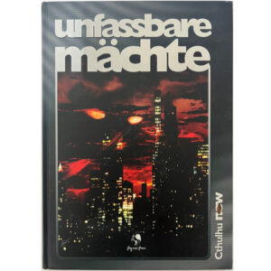 Unfassbare Mächte - Abenteuer für Cthulhu NOW von 2007