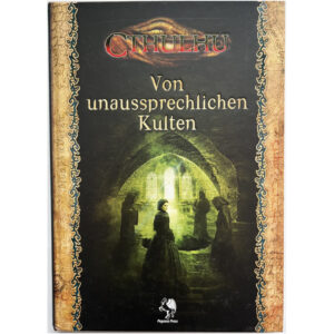 Von unaussprechlichen Kulten - Cthulhu Quellen- und Abenteuerband