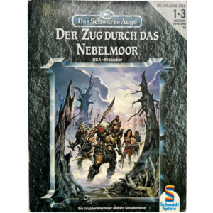 Der Zug durch das Nebelmoor Abenteuer 058 - Gruppen- und Soloabenteuer Das Schwarze Auge Regelversion DSA1