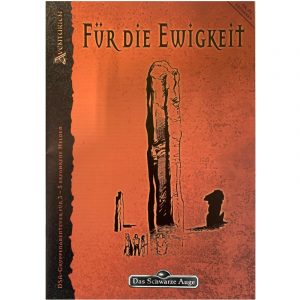 Für die Ewigkeit T5 Gruppenabenteuer Regelversion DSA4 Das Schwarze Auge
