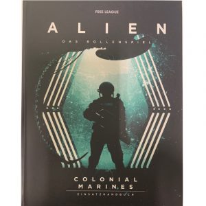 ALIEN - Das Rollenspiel - Spielhilfe Einsatzhandbuch Colonial Marines mit Abenteuern