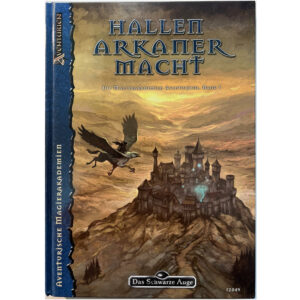 Hallen Arkaner Macht Magierakademien Aventuriens I - Spielhilfe Quellenband 6 – Das Schwarze Auge für Regelversion DSA4