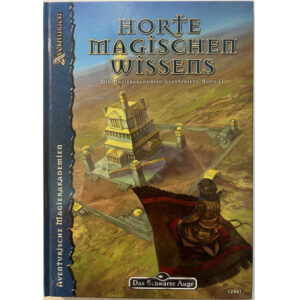 Horte magischen Wissens Magierakademien Aventuriens II - Spielhilfe Quellenband 7 – Das Schwarze Auge für Regelversion DSA4
