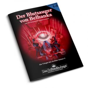 Die Blutsauer von Belhanka Gruppenabenteuer Teil 2 Trilogie des dunklen Götzen- Das Schwarze Auge Regelversion DSA1