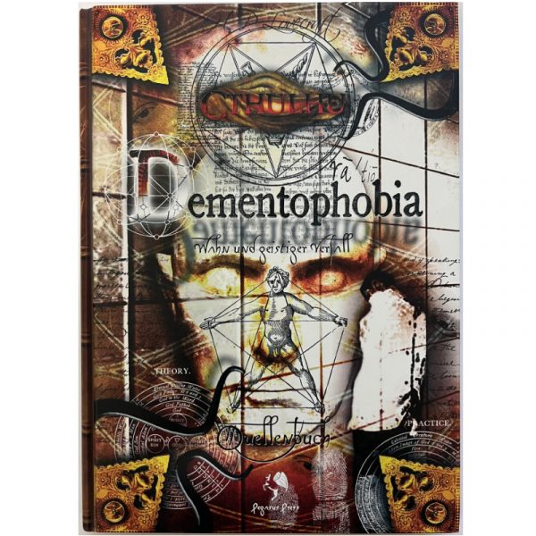 Dementophobia - Wahn und geistiger Verfall - universeller Quellen- und Regelband für Wahnsinn Cthulhu