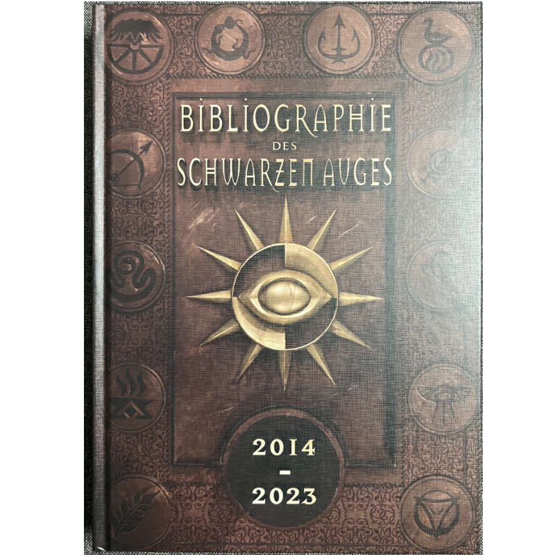 Bibliographie des Schwarzen Auges – Band 4 Die Jahre 2014 bis 2023 Werkverzeichnis zum 40jährigen Jubiläum DSA