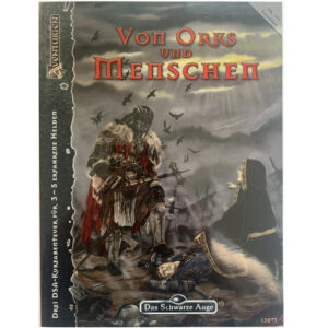 Von Orks und Menschen - Abenteuer 171 - Drei DSA4 Gruppenabenteuer Das Schwarze Auge - Abenteuerband für Regionalband Reich des roten Mondes