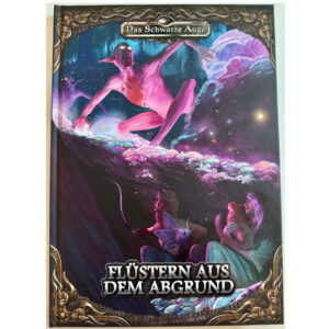 Flüstern aus dem Abgrund - Gruppenabenteuer Das Schwarze Auge Regelversion DSA5