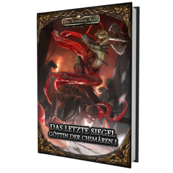 Das letzte Siegel - 1. Band der Trilogie Göttin der Chimären - Gruppenabenteuer Das Schwarze Auge Regelversion DSA5