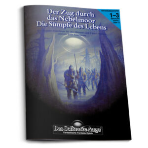 Der Zug durch das Nebelmoor und Die Sümpfe des Lebens Abenteuer 012 - Gruppen- und Soloabenteuer Das Schwarze Auge Regelversion DSA1 - remastered