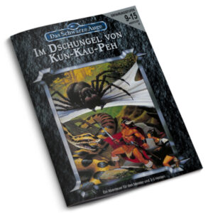 Im Dschungel von Kun-Kau-Peh - Abenteuer 038 Gruppenabenteuer Regelversion DSA3 Das Schwarze Auge - remastered