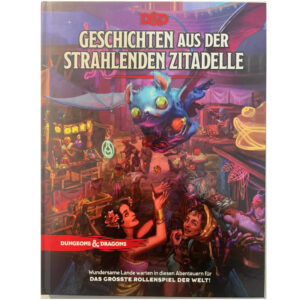 Geschichten aus der strahlenden Zitadelle - Abenteuerband Dungeons & Dragons D&D Regelversion 5.0 - deutsche Version
