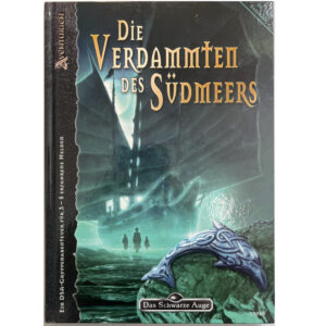 Die Verdammten des Südmeers Abenteuer 174 - Gruppenabenteuer Das Schwarze Auge Regelversion DSA4