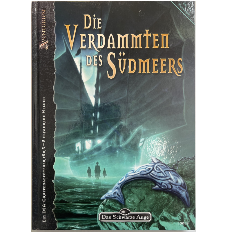 Die Verdammten des Südmeers Abenteuer 174 - Gruppenabenteuer Das Schwarze Auge Regelversion DSA4