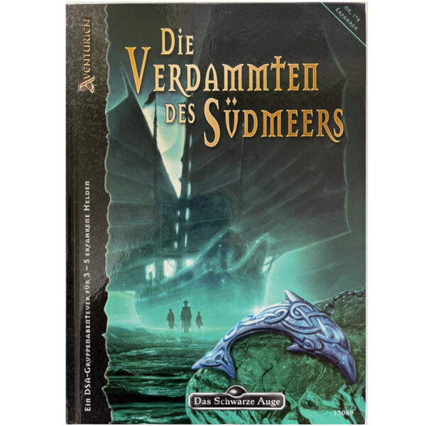 Die Verdammten des Südmeers Abenteuer 174 - Gruppenabenteuer Regelversion DSA4