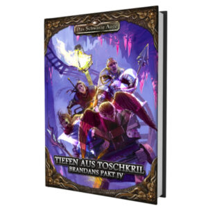 Tiefen aus Toschkril - Brandans Pakt 4 - Gruppenabenteuer Das Schwarze Auge Regelversion DSA5