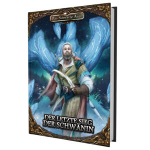 Der letzte Sieg der Schwänin - Soloabenteuer Das Schwarze Auge Regelversion DSA5