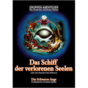 Das Schiff der verlorenen Seelen - Abenteuer 003 Gruppenabenteuer Das Schwarze Auge Regelversion DSA1 - Nachdruck remastered