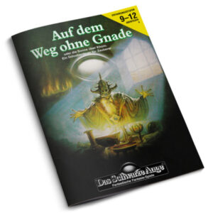 Auf dem Weg ohne Gnade - Abenteuer 004 Das Schwarze Auge Soloabenteuer für Magier - Nachdruck remastered