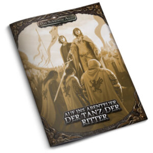 Der Tanz der Ritter - Auf ins Abenteuer - Gruppenabenteuer Das Schwarze Auge DSA5