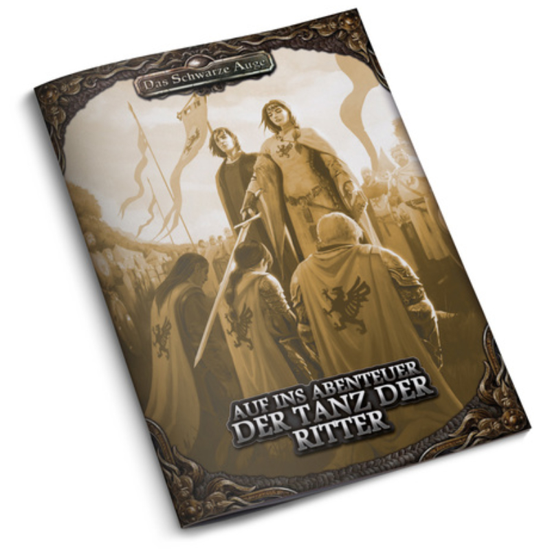 Der Tanz der Ritter - Auf ins Abenteuer - Gruppenabenteuer Das Schwarze Auge DSA5