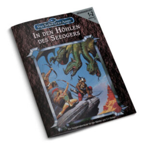 In den Höhlen des Seeogers Abenteuer 044 Gruppenabenteuer Das Schwarze Auge Regelversion DSA3 - Remastered