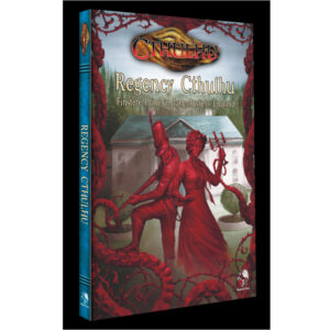 Regency - Quellen- und Abenteuerband f&uuml;r Spiel in napoleonischer Zeit- Cthulhu 7. Regeledition