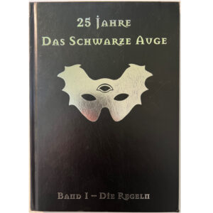 25 Jahre Das Schwarze Auge Band I Die Regeln - Limitierte Jubiläumsausgabe anläßlich 25 Jahre Das Schwarze Auge von 2009