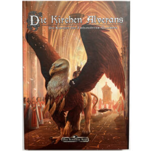 Die Kirchen Alverans - Spielhilfe und Quellenband zu aventurischen Kirchen und G&ouml;ttern Das Schwarze Auge DSA5