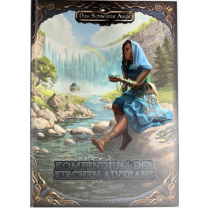 Kompendium der Kirchen Alverans - Spielhilfe und Quellenband zu aventurischen Kirchen und Göttern Das Schwarze Auge DSA5
