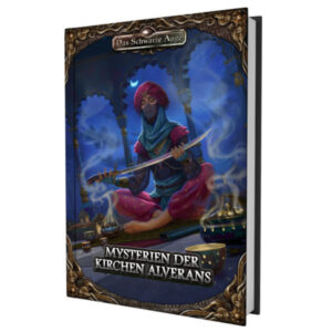 Mysterien der Kirchen Alverans - Spielhilfe und Quellenband zu aventurischen Kirchen und G&ouml;ttern Das Schwarze Auge DSA5