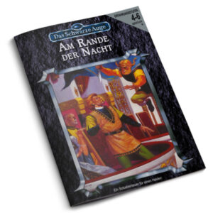 Am Rande der Nacht - Abenteuer 054 DSA3 Soloabenteuer - Borbaradkampagne - Regelversion DSA3 - remastered